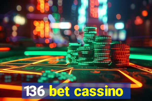 136 bet cassino